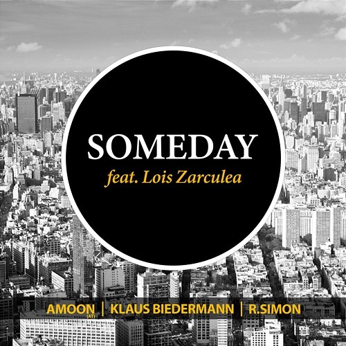 Someday Amoon (AT), Klaus Biedermann, R.Simon feat. Lois Zarculea