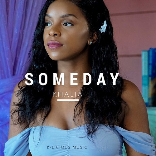 Someday Khalia