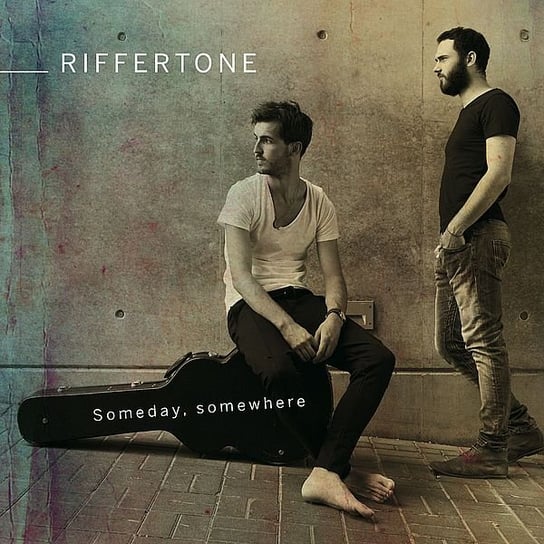 Someday somewhere Riffertone