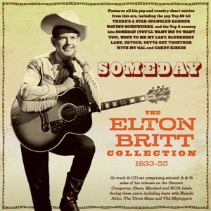 Someday: The Elton Britt Collection 1933-55 Britt Elton