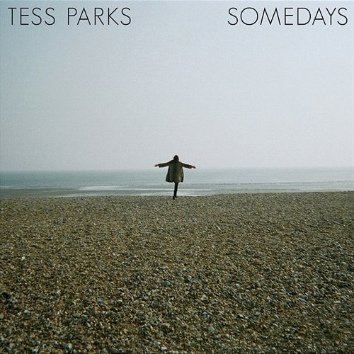 Somedays Tess Parks