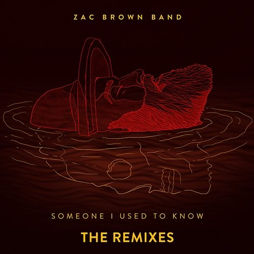 Someone I Used To Know Zac Brown Band