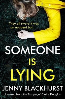 Someone Is Lying: The 'dark and twisty delight' from No.1 bestselling author Jenny Blackhurst Blackhurst Jenny