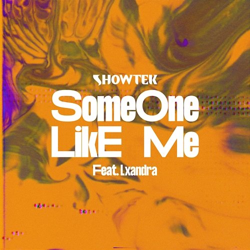 Someone Like Me Showtek feat. Lxandra