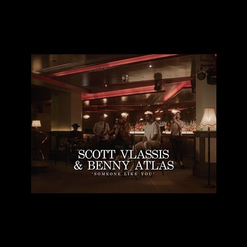 Someone Like You Benny Atlas, Scott Vlassis