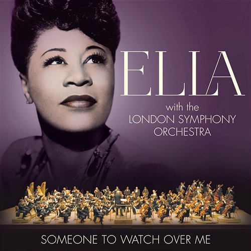 Someone To Watch Over Me Ella Fitzgerald, London Symphony Orchestra
