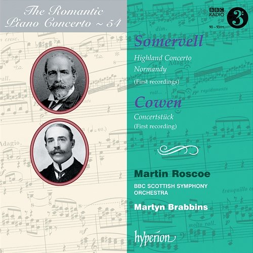 Somervell: Highland Concerto – Cowen: Concertstück (Hyperion Romantic Piano Concerto 54) Martin Roscoe, BBC Scottish Symphony Orchestra, Martyn Brabbins