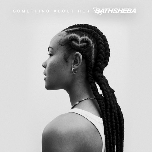 Something About Her Bathsheba