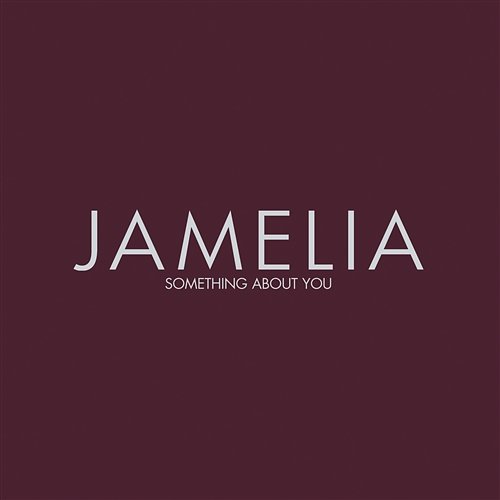 Something About You Jamelia
