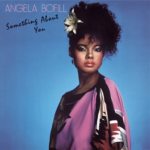 Something About You (Expanded Edition) Angela Bofill