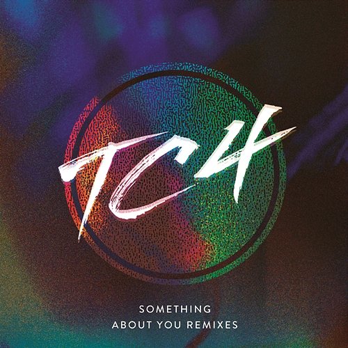 Something About You (Remixes) TC4 feat. Arlissa