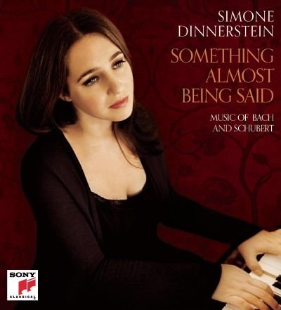 Something Almost Being Said Dinnerstein Simone