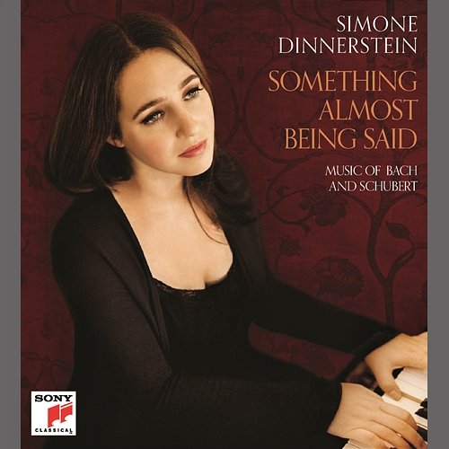 Something almost being said: Music of Bach and Schubert Simone Dinnerstein