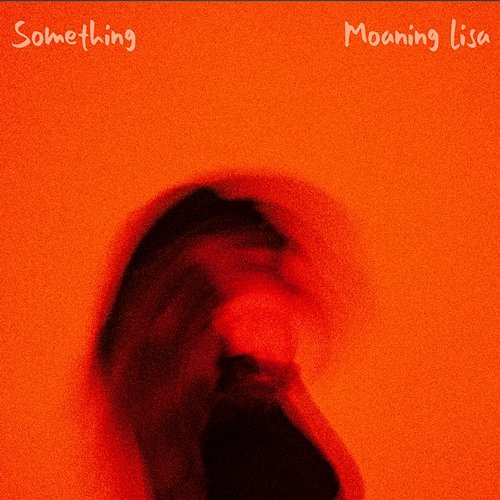 Something Moaning Lisa