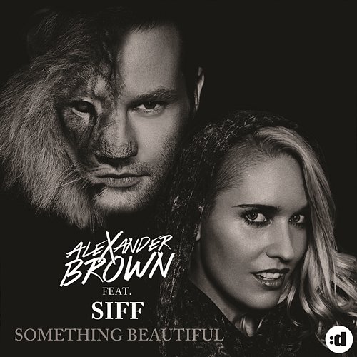 Something Beautiful (Remixes) Alexander Brown feat. Siff