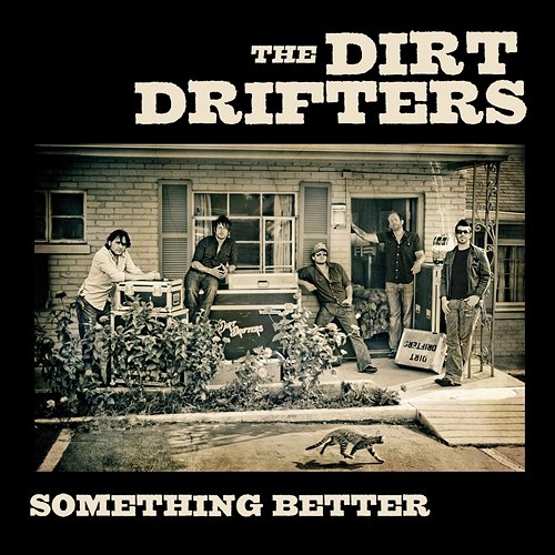 Something Better The Dirt Drifters