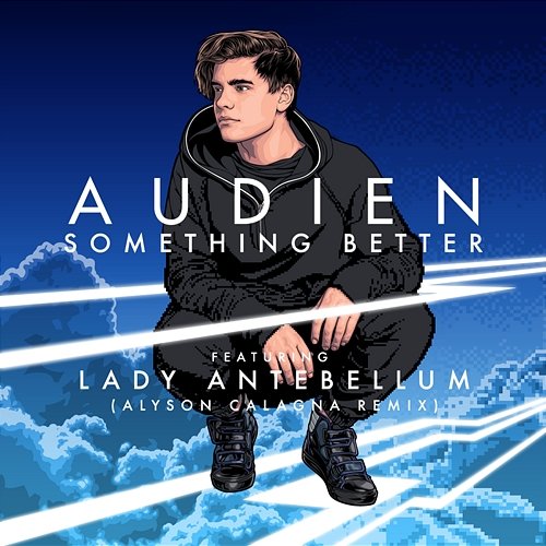 Something Better Audien feat. Lady Antebellum