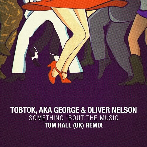 Something 'Bout The Music Tobtok, AKA George, & Oliver Nelson