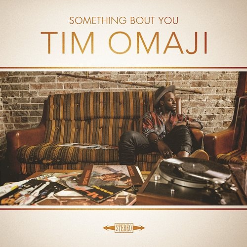 Something Bout You Tim Omaji
