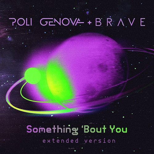 Something 'Bout You Brave, Poli Genova