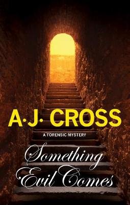 Something Evil Comes A.J. Cross