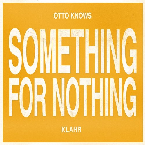 Something For Nothing Otto Knows, Klahr