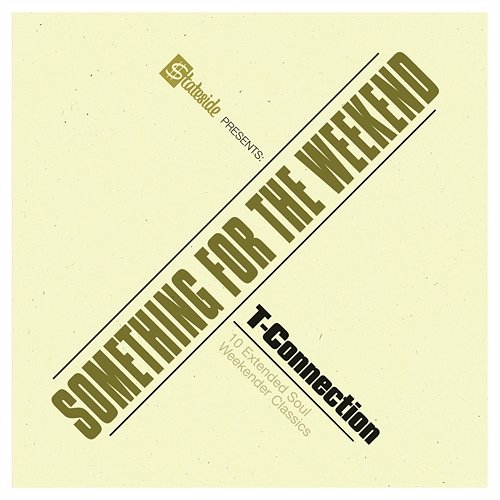 Something For The Weekend T-Connection