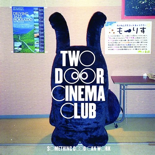 Something Good Can Work Two Door Cinema Club