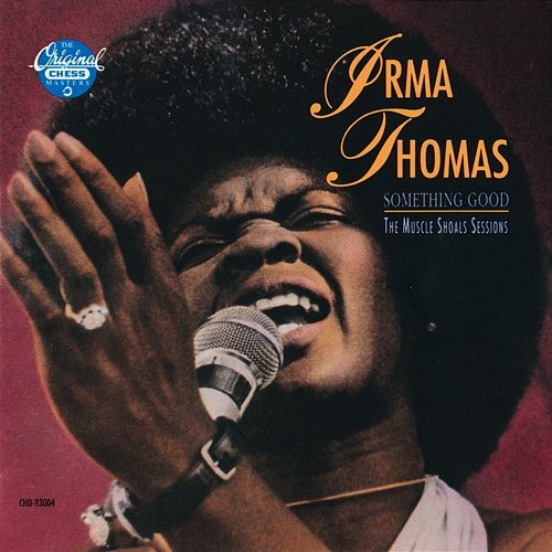 Something Good: The Muscle Shoals Sessions Irma Thomas