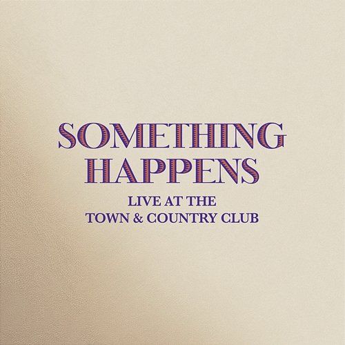 Something Happens Something Happens