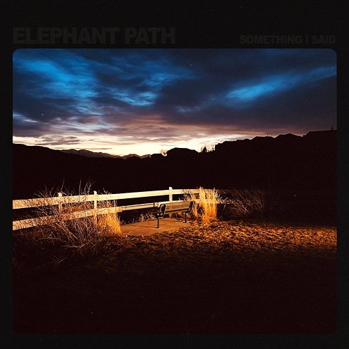 Something I Said Elephant Path