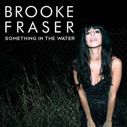Something In The Water Brooke Fraser