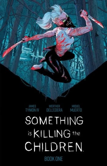 Something is Killing the Children Book One Deluxe Edition Tynion IV James