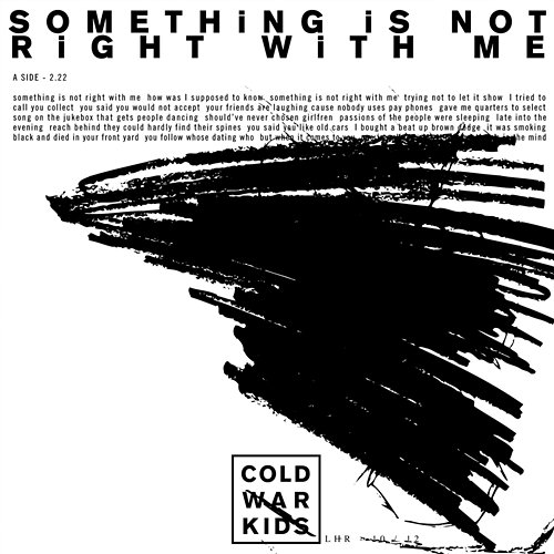 Something Is Not Right With Me Cold War Kids
