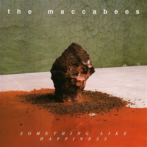 Something Like Happiness The Maccabees