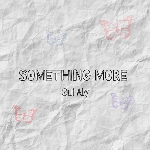 Something More Gui Aly