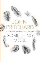 Something More Pritchard John