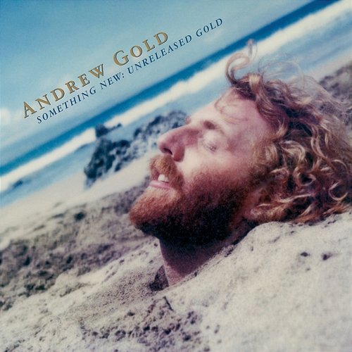 Something New: Unreleased Gold Andrew Gold