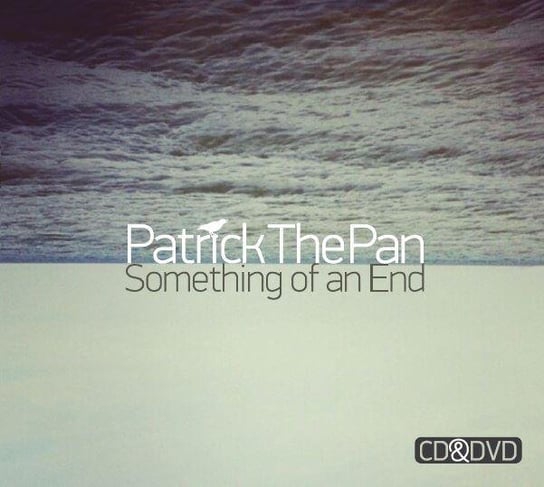 Something Of An End Patrick The Pan