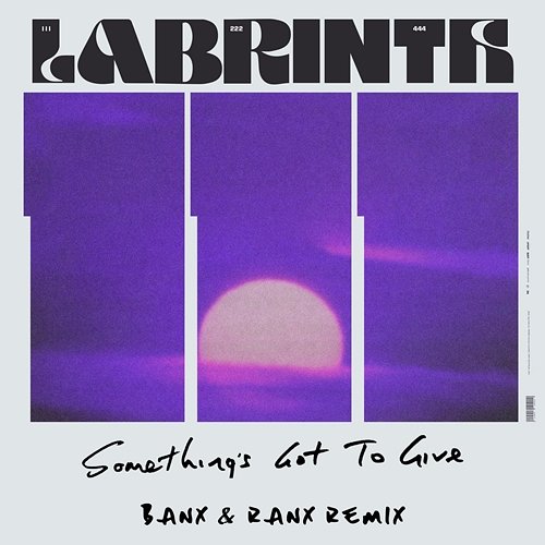 Something's Got To Give Labrinth