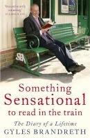 Something Sensational to Read in the Train Brandreth Gyles, Poole Josephine