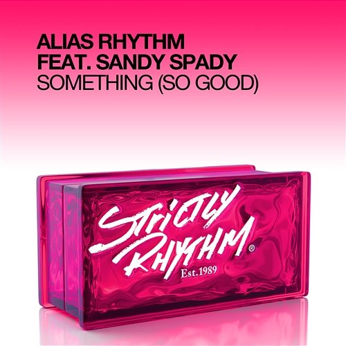 Something (So Good) Alias Rhythm & Sandy Spady