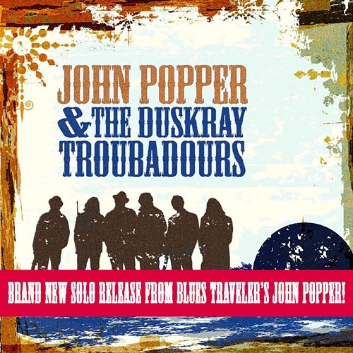 Something Sweet John Popper & The Duskray Troubadours