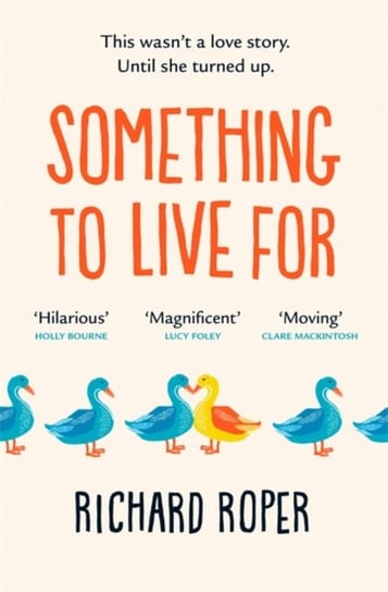 Something to Live For: A page-turning comfort read that will make you laugh and cry Richard Roper