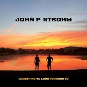 Something To Look Forward To, płyta winylowa Strohm John P.