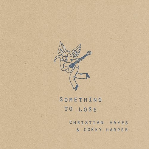 Something To Lose Corey Harper, Christian Hayes