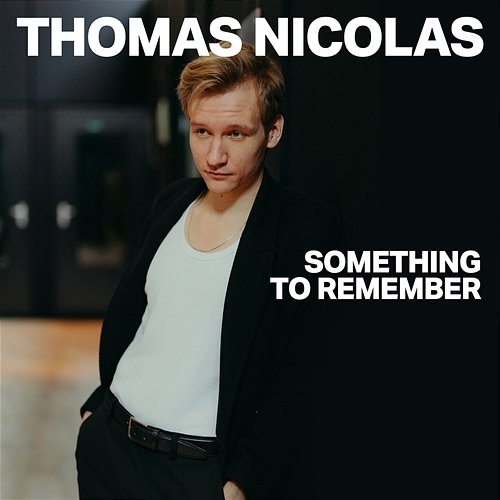 Something To Remember Thomas Nicolas