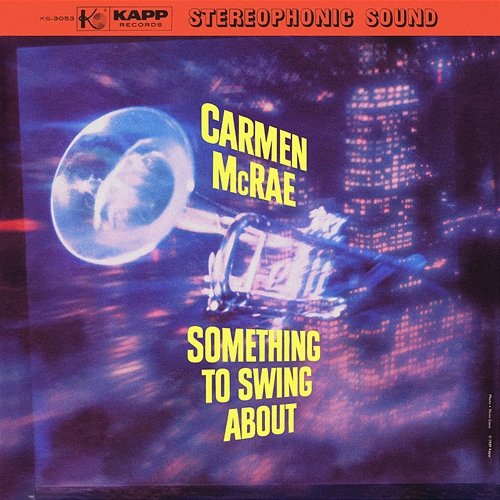 Something To Swing About Carmen McRae