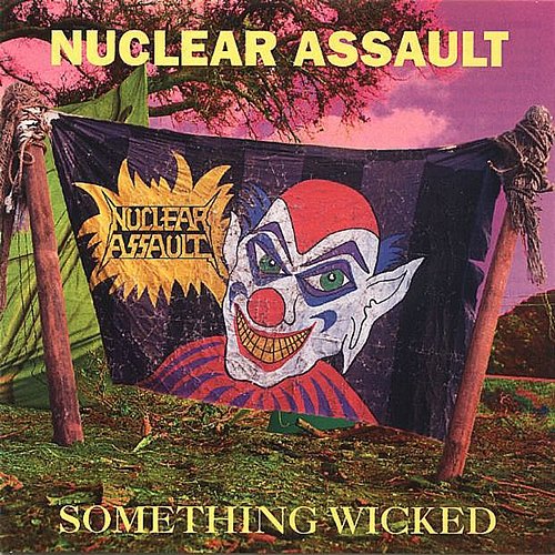 Something Wicked Nuclear Assault