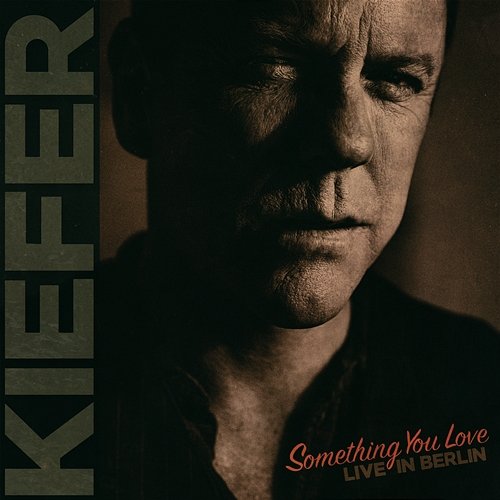 Something You Love Kiefer Sutherland